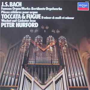 J.S. Bach, Peter Hurford - Famous Organ Works Toccata & Fugue Album