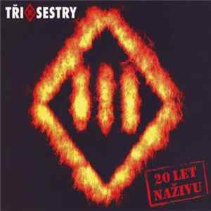 Tři Sestry - 20 Let Naživu Album