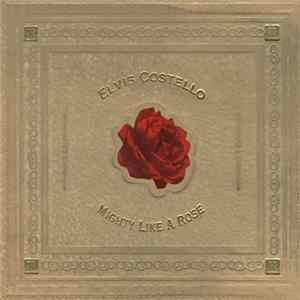 Elvis Costello - Mighty Like A Rose Album