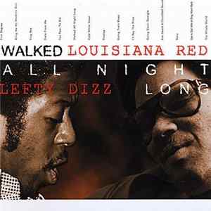 Louisiana Red / Lefty Dizz - Walked All Night Long Album