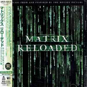 Various - The Matrix Reloaded: The Album = オリジナル・サウンドトラック　マトリックス・リローデッド Album