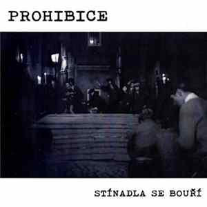 Prohibice - Stínadla Se Bouří Album
