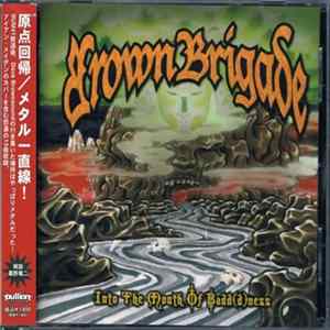 Brown Brigade - Into The Mouth Of Badd(D)ness Album