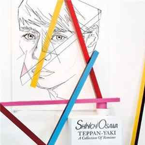 Shinichi Osawa - Teppan-Yaki: A Collection Of Remixes Album
