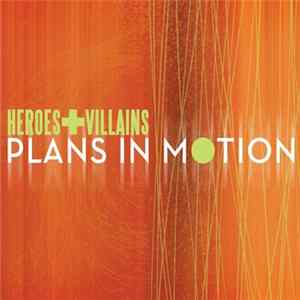 Heroes+Villains - Plans In Motion Album