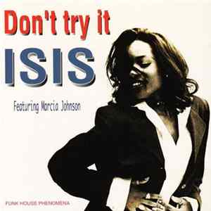 Isis Featuring Marcia Johnson - Don't Try It Album