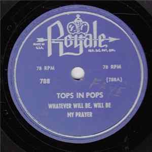 Royale Tops In Pops - Whatever Will Be, Will Be / My Prayer / When My Dreamboat Comes Home / Hound Dog Album