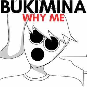 BUKIMINA - Why Me Album