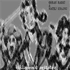 Goran Radić In Matej Krajnc - Ciklamen & Agitator Album