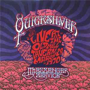 Quicksilver Messenger Service - Live At The Old Mill Tavern • March 29 1970 Album