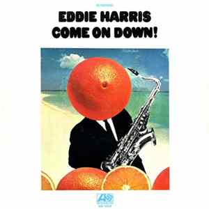 Eddie Harris - Come On Down! Album