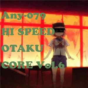 Mo - Hi Speed Otaku Core Vol. 6 Album