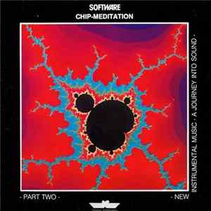 Software - Chip-Meditation Part Two Album