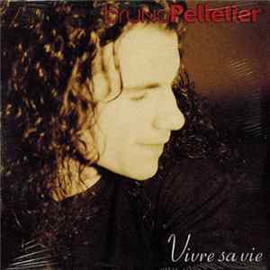 Bruno Pelletier - Vivre Sa Vie Album
