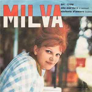 Milva - Che Mai Farò (Et Maintenant) / Sinfonia D'Amore (Symphonie) Album