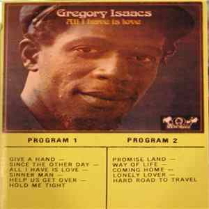 Gregory Isaacs - All I Have Is Love Album