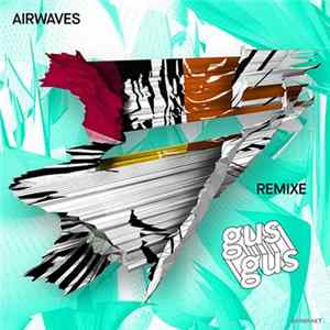 GusGus - Airwaves Remixe Album
