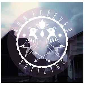 Run Forever - Settling Album
