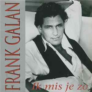 Frank Galan - Ik Mis Je Zo Album