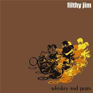Filthy Jim - Whiskey And Porn Album