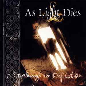 As Light Dies - A Step Through The Reflection Album