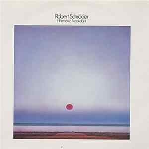 Robert Schröder - Harmonic Ascendant Album