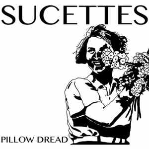 Sucettes - Pillow Dread Album