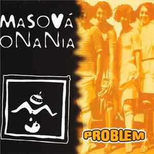 Masová Onania / Problem - Masová Onania / Problem Album