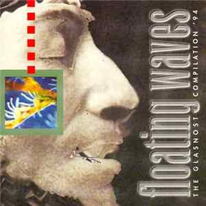 Various - Floating Waves (The Glasnost Compilation '94) Album