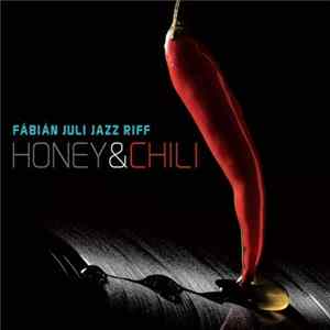 Fábián Juli Jazz Riff - Honey & Chili Album