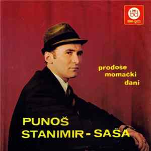 Punoš Stanimir - Saša - Prođoše Momački Dani Album