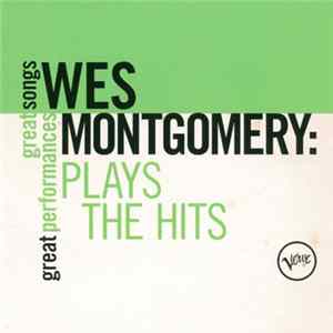 Wes Montgomery - Plays The Hits Album