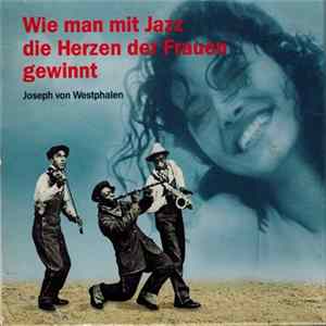 Various - Wie Man Mit Jazz Die Herzen Der Frauen Gewinnt Album