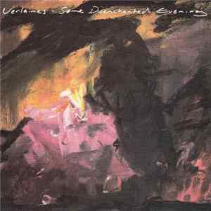 Verlaines - Some Disenchanted Evening Album