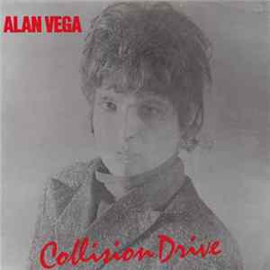 Alan Vega - Collision Drive Album