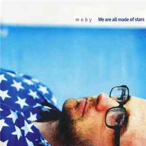 Moby - We Are All Made Of Stars Album