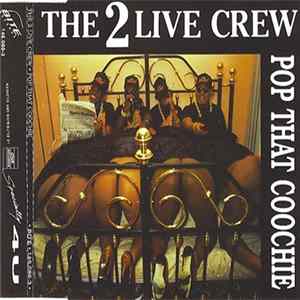 The 2 Live Crew - Pop That Coochie Album