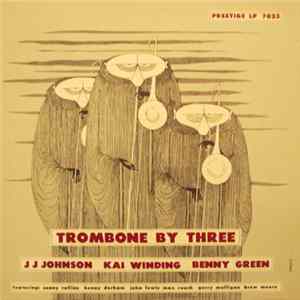 J.J. Johnson / Kai Winding / Benny Green - Trombone By Three Album