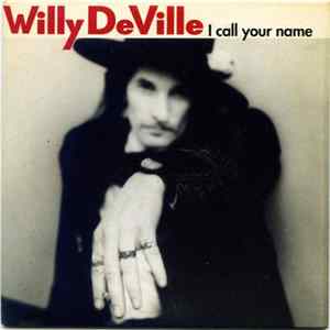 Willy DeVille - I Call Your Name Album