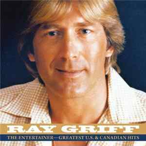Ray Griff - The Entertainer - Greatest U.S. & Canadian Hits Album