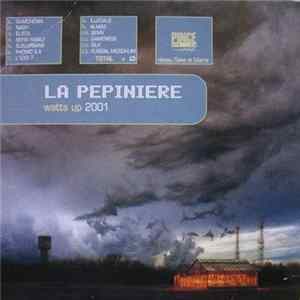 Various - La Pepiniere Watts Up 2001 Album