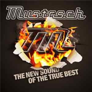 Mustasch - The New Sound Of The True Best Album