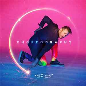 Bright Light Bright Light - Choreography Album