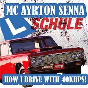 Mc Ayrton Senna - How I Drive With 40Kbps Album