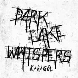 Dark Lake Whispers - Karagöl Album