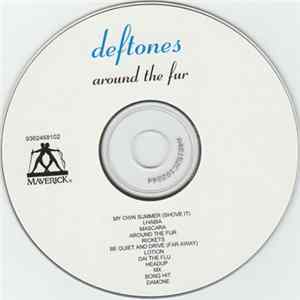Deftones - Around The Fur Album