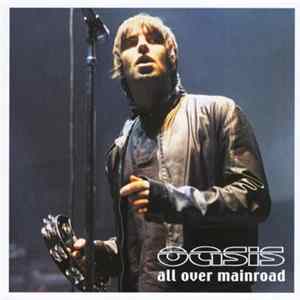Oasis - All Over Mainroad Album