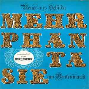 Kommödchen - Neues Aus Schilda - Mehr Phantasie Am Rentenmarkt Album