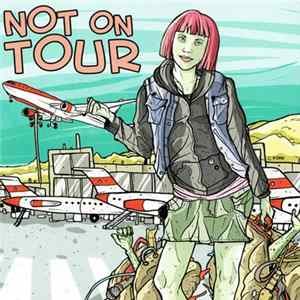 Not On Tour - Not On Tour Album