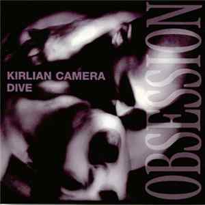 Dive, Kirlian Camera - Obsession Album